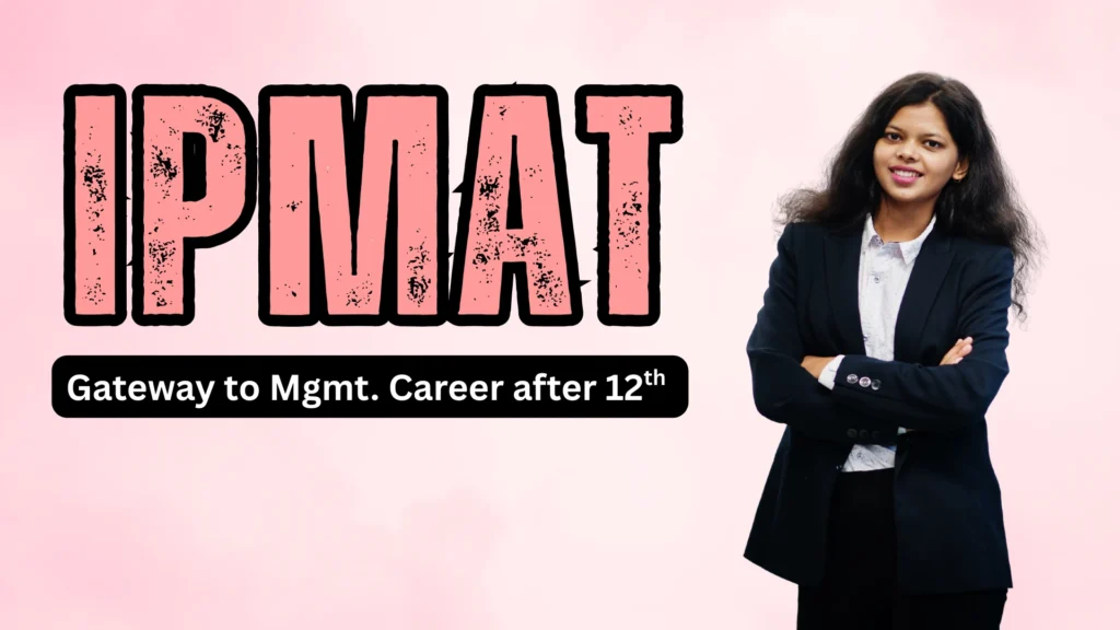 Your Complete Guide to IPMAT 2026: Everything You Need to Know About Applying